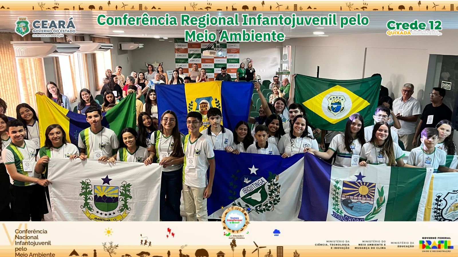 Etapa Regional da VI Conferência Nacional Infantojuvenil pelo Meio Ambiente, como o Tema “Vamos Transformar o Brasil com Educação e Justiça